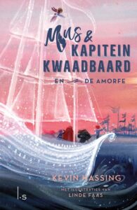Omslag Mus en kapitein Kwaadbaard en De Amorfe geschreven door Kevin Hassing